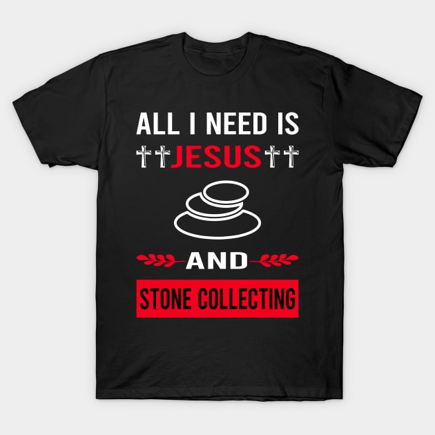 I Need Jesus And Stone Collecting Stones T-Shirt by Good Day